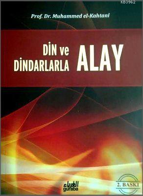Din ve Dindarlarla Alay Etmek