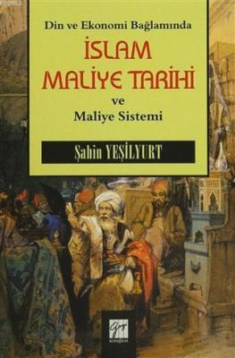 Din ve Ekonomi Bağlamında İslam Maliye Tarihi ve Maliye Sistemi