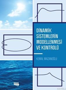 Dinamik Sistemlerin Modellenmesi ve Kontrolü