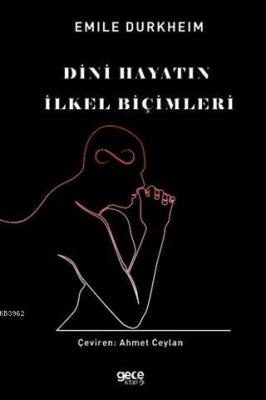Dini Hayatın İlkel Biçimleri