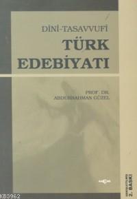 Dini-Tasavvufi Türk Edebiyatı Abdurrahman Güzel