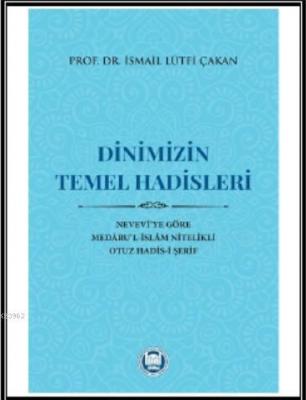 Dinimizin Temel Hadisleri