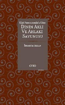 Dinin Akli ve Ahlaki Savunucusu