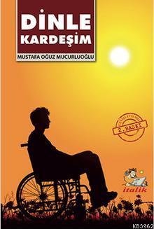 Dinle Kardeşim Mustafa Oğuz Mucurluoğlu