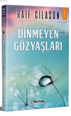 Dinmeyen Gözyaşları Raif Cilasun