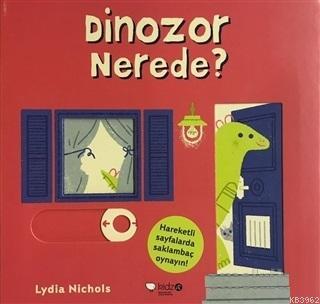 Dinozor Nerede? Lydia Nichols