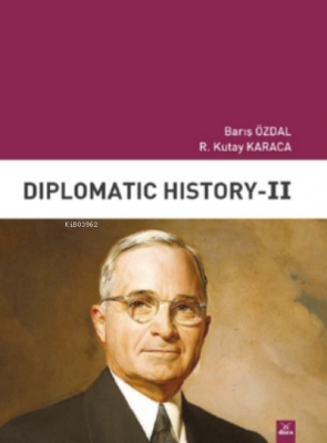 Diplomatic History II R. Kutay Karaca