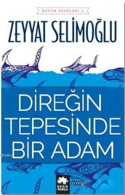 Direğin Tepesinde Bir Adam Zeyyat Selimoğlu