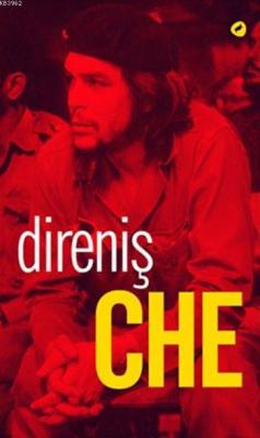 Direniş Che Ernesto Che Guevara