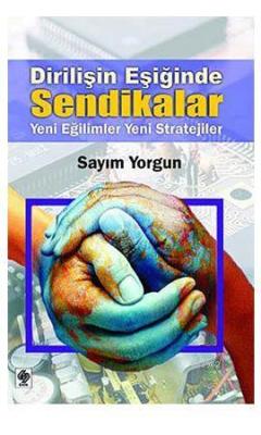 Dirilişin Eşiğinde Sendikalar