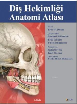 Diş Hekimliği Anatomi Atlası Eric W. Baker
