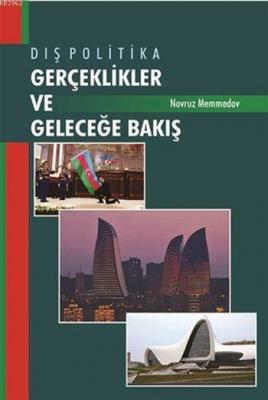 Dış Politika: Gerçeklikler ve Geleceğe Bakış