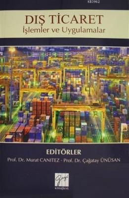 Dış Ticaret İşlemler ve Uygulamalar Çağatay Ünüsan