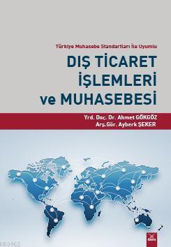 Dış Ticaret İşlemleri ve Muhasebesi