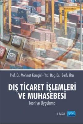 Dış Ticaret İşlemleri ve Muhasebesi Mehmet Karagül Berfu İlter