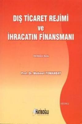 Dış Ticaret Rejimi ve İhracatın Finansmanı