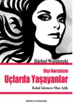 Dişi Narsizim Uçlarda Yaşayanlar