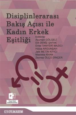Disiplinlerarası Bakış Açısı İle Kadın Erkek Eşitliği Asuman Gölgeli