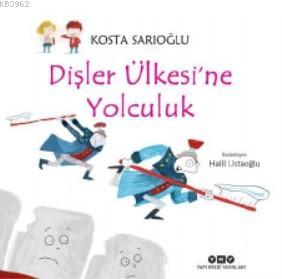 Dişler Ülkesi'ne Yolculuk
