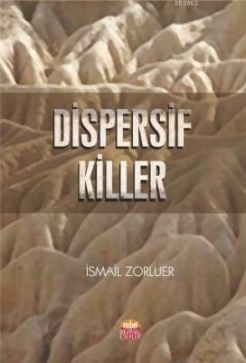 Dispersif Killer İsmail Zorluer