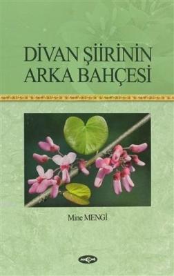 Divan Şiirinin Arka Bahçesi