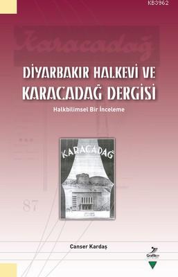 Diyarbakır Halkevi ve Karacadağ Dergisi Canser Kardaş