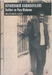 Diyarbakır Kabadayıları Mustafa Gazi