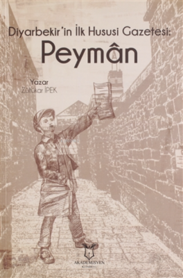 Diyarbekir'in İlk Hususi Gazetesi: Peymân