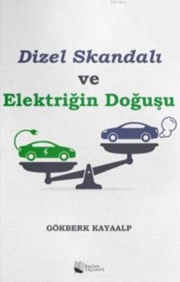 Dizel Skandalı ve Elektriğin Doğuşu