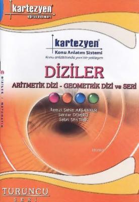 Diziler - Aritmetik Dizi, Geometrik Dizi ve Seri Remzi Şahin Aksankur