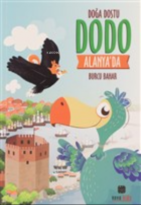 Doğa Dostu Dodo Alanya'da Burcu Bahar