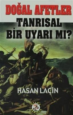Doğal Afetler Tanrısal Bir Uyarı mı?