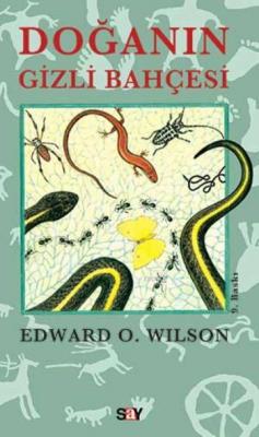 Doğanın Gizli Bahçesi Edward O. Wilson