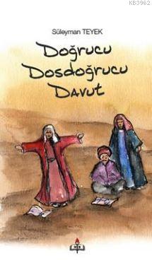 Doğrucu Dosdoğrucu Davut Süleyman Teyek