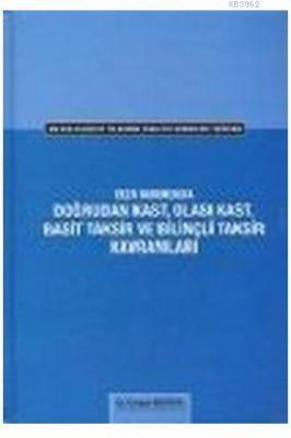 Doğrudan Kast Olası Kast, Basit Taksir ve Bilinçli Taksir Kavramları