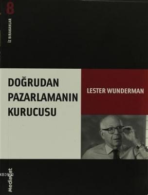 Doğrudan Pazarlamanın Kurucusu İz Bırakanlar - Yeni Lester Wunderman