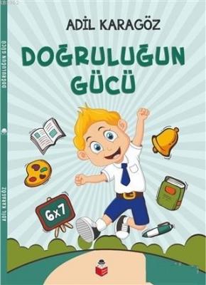 Doğruluğun Gücü Adil Karagöz