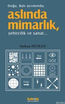 Doğu Batı Ayrımında Aslında Mimarlık