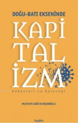 Doğu - Batı Ekseninde Kapitalizm