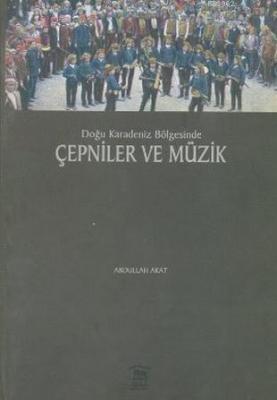 Doğu Karadeniz Bölgesinde Çepniler ve Müzik