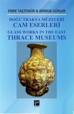 Doğu Trakya Müzeleri Cam Eserleri