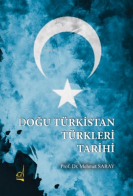 Doğu Türkistan Türkleri Tarihi Mehmet Saray