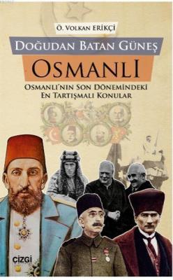 Doğudan Batan Güneş Osmanlı Önder Volkan Erikçi