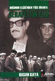 Doğunun Elçisi'nden Yüce Divan'a Şerafettin Elçi