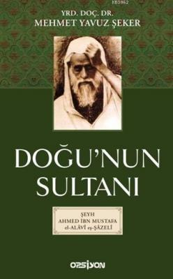 Doğu'nun Sultanı Mehmet Yavuz Şeker