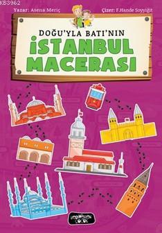 Doğu'yla Batı'nın İstanbul Macerası Asena Meriç