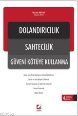 Dolandırıcılık Sahtecilik Güveni Kötüye Kullanma