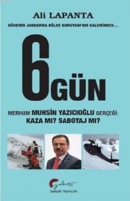 Dönemin Jandarma Bölge Komutanı'nın Kaleminden 6. Gün