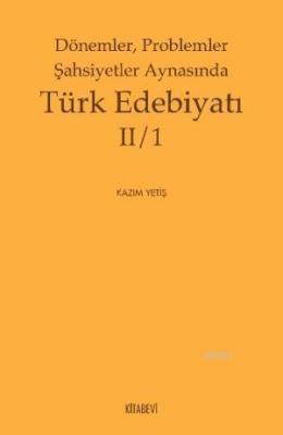 Dönemler Problemler Şahsiyetler Aynasında Türk Edebiyatı 2/1