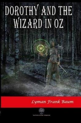 Dorothy and the Wizard in Oz Lyman Frank Baum